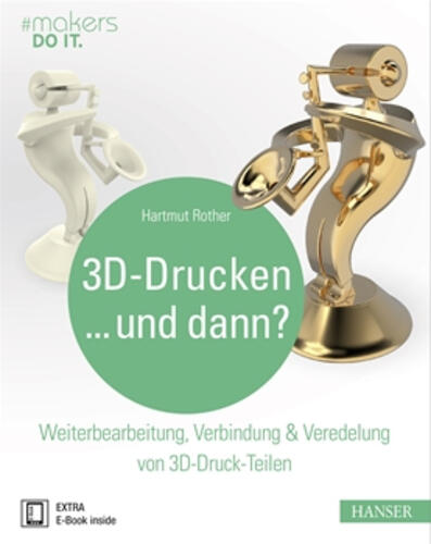 HANSER 3D-Drucken...und dann